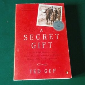 A Secret Gift  paperback by Ted Gup